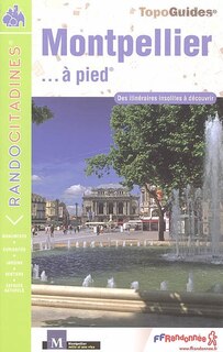 Front cover_Montpellier... à pied : des itinéraires insolites à découvrir
