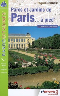 Front cover_Parcs et jardins de Paris... à pied : 23 itinéraires à découvrir