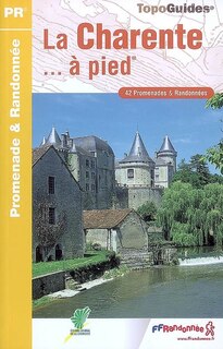 Front cover_La Charente... à pied : 42 promenades et randonnées