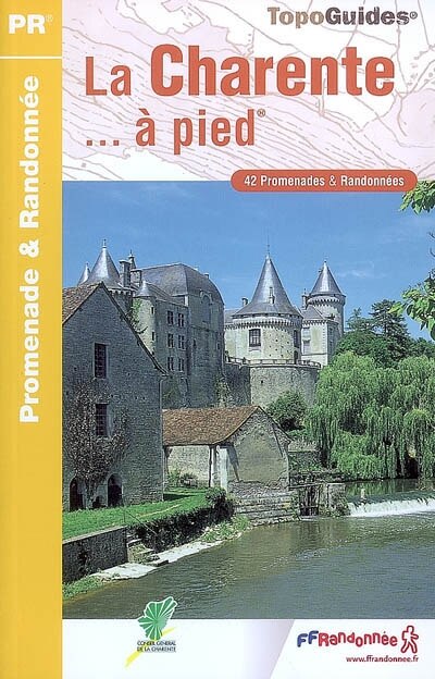 Front cover_La Charente... à pied : 42 promenades et randonnées