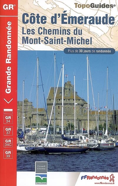 Couverture_Côte d'Emeraude : les chemins du Mont-Saint-Michel : plus de 30 jours de randonnée