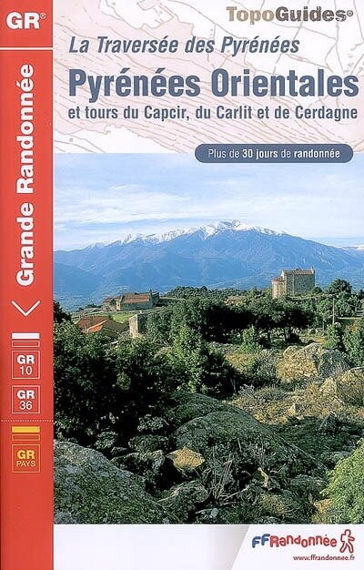 Front cover_La traversée des Pyrénées : Pyrénées Orientales et tours du Capcir, du Carlit et de Cerdagne : plus de 30 jours de randonnée