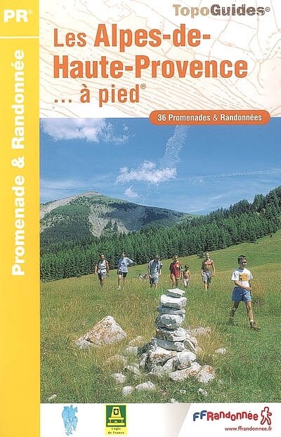 Front cover_Les Alpes-de-Haute-Provence... à pied : 36 promenades & randonnées
