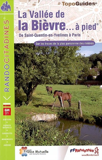 Front cover_La vallée de la Bièvre à pied : de Saint-Quentin-en-Yvelines à Paris (pont d'Austerlitz) : sur les traces de la plus parisienne des rivières