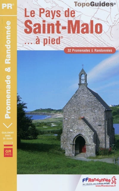 Couverture_Le pays de Saint-Malo... à pied : 32 promenades & randonnées : tour du pays malouin