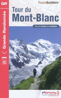 Couverture_Tour du Mont-Blanc : plus de 10 jours de randonnée