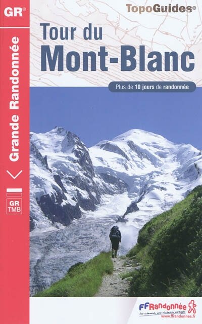 Couverture_Tour du Mont-Blanc : plus de 10 jours de randonnée