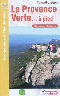 Front cover_La Provence verte... à pied : 25 promenades & randonnées