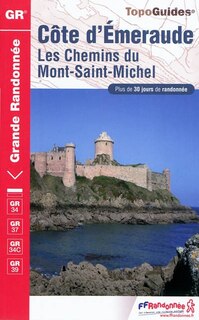 Couverture_Côte d'Emeraude : les chemins du Mont-Saint-Michel : plus de 30 jours de randonnée