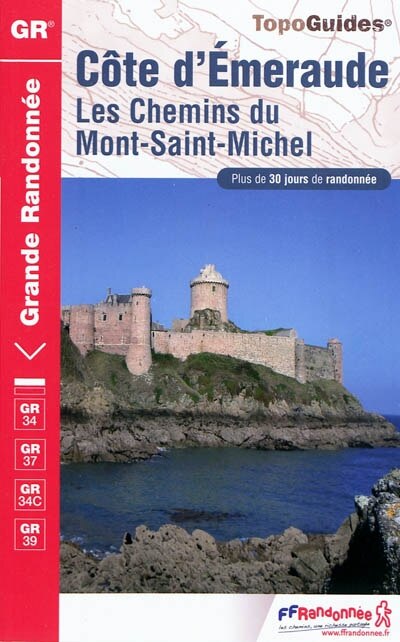 Couverture_Côte d'Emeraude : les chemins du Mont-Saint-Michel : plus de 30 jours de randonnée