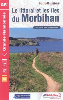 Couverture_Le littoral et les îles du Morbihan : plus de 40 jours de randonnée