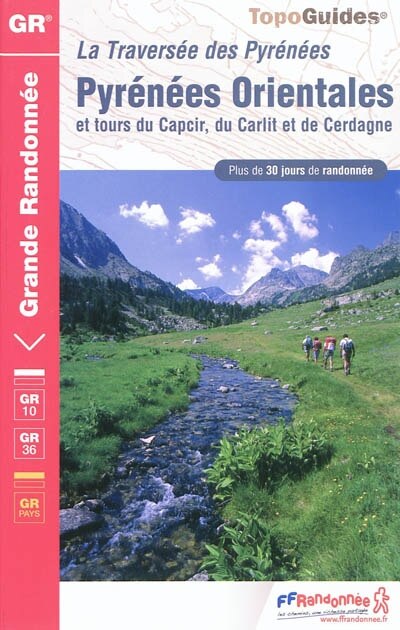 Front cover_Pyrénées-Orientales : traversée des Pyrénées et tours du Capcir, du Carlit et de Cerdagne : plus de 30 jours de randonnée, GR10, GR 36