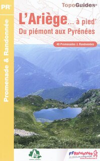 Front cover_L'Ariège... à pied : du piémont aux Pyrénées : 40 promenades & randonnées