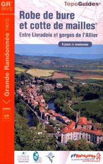 Couverture_Robe de bure et cotte de mailles : entre Livradois et gorges de l'Allier : 9 jours de randonnée
