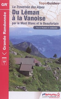 Front cover_La traversée des Alpes du Léman à la Vanoise par le Mont-Blanc et le Beaufortain