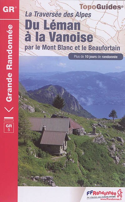Front cover_La traversée des Alpes du Léman à la Vanoise par le Mont-Blanc et le Beaufortain