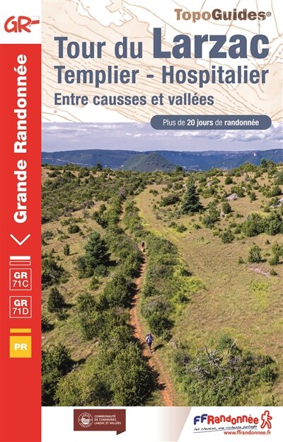 Front cover_Tour du Larzac, templier, hospitalier, entre causses et vallées : GR 71C, GR 71D : plus de 20 jours de randonnée