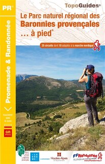 Front cover_Le parc naturel régional des Baronnies provençales... à pied : 35 circuits dont 10 adaptés à la marche nordique