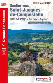 Couverture_Sentier vers Saint-Jacques-de-Compostelle via Le Puy : Le Puy-Figeac : plus de 10 jours de randonnée, GR 65