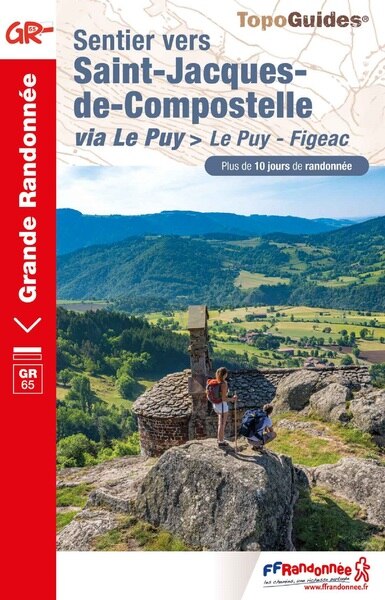 Couverture_Sentier vers Saint-Jacques-de-Compostelle via Le Puy : Le Puy-Figeac : plus de 10 jours de randonnée, GR 65