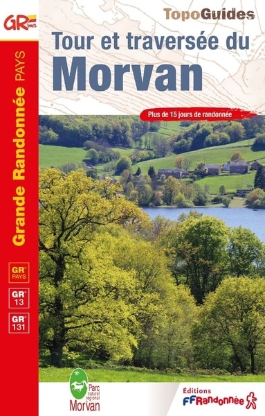 Couverture_Tour et traversée du Morvan, GR Pays, GR13, GR131