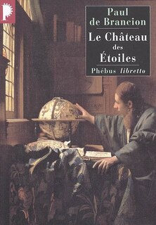Couverture_Le château des étoiles : étrange histoire de Tycho Brahé, astronome et grand seigneur