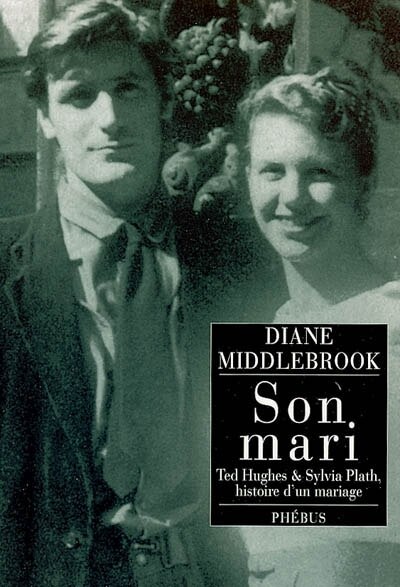 Front cover_Son mari : Ted Hughes & Sylvia Plath, histoire d'un mariage