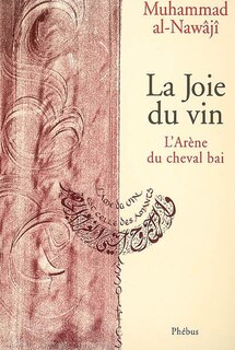Couverture_La joie du vin : l'arène du cheval bai