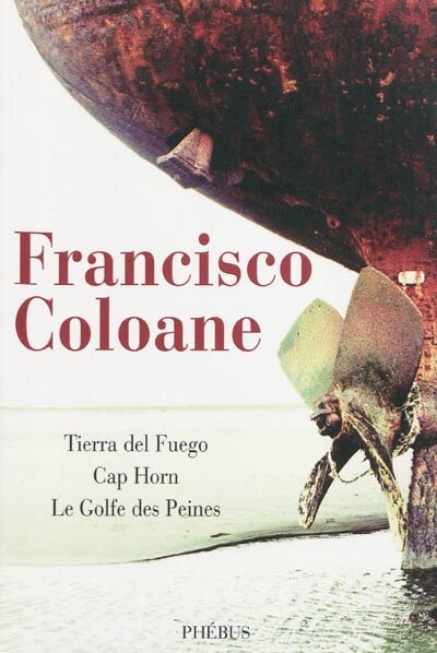 Couverture_Tierra del Fuego ; Cap Horn ; Le golfe des peines