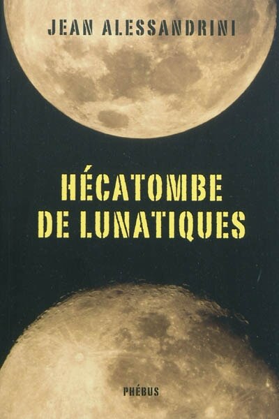 Front cover_Hécatombe de lunatiques