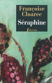 Front cover_Séraphine : la vie rêvée de Séraphine de Senlis