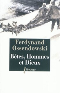 Couverture_Bêtes, hommes et dieux : à travers la Mongolie interdite, 1920-1921