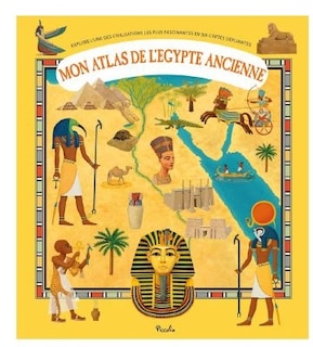 Couverture_Mon atlas de l'Egypte ancienne