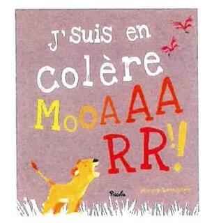 Couverture_J'suis en col&egrave;re, mooaaarr !!