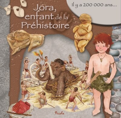Couverture_Jora, enfant de la préhistoire : il y a 200.000 ans...