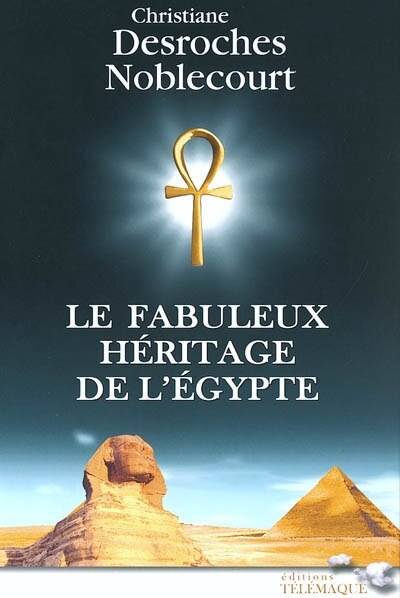 Front cover_Le fabuleux h&eacute;ritage de l'Egypte