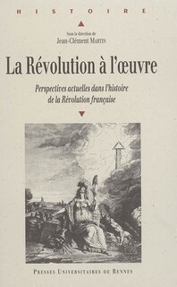 Front cover_La Révolution à l'oeuvre