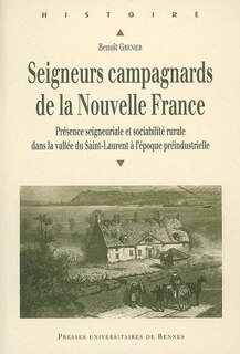 Couverture_Seigneurs campagnards de la Nouvelle France