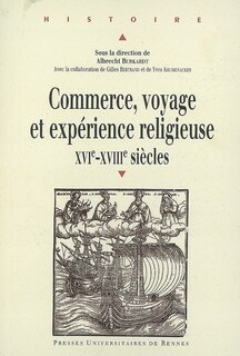 Couverture_Commerce, voyage et expérience religieuse XVIe-XVIIIe siècles