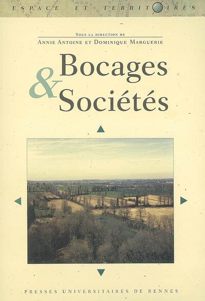 Front cover_Bocages et sociétés : actes du colloque organisé à l'Université de Rennes 2, 29, 30 septembre et 1er octobre 2004