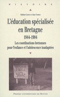 Couverture_L' éducation spécialisée en Bretagne, 1944-1984