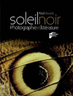 Front cover_Soleil noir : photographie & litt&eacute;rature : des origines au surr&eacute;alisme