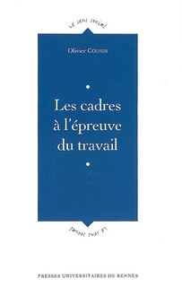 Front cover_Les cadres &agrave; l'&eacute;preuve du travail