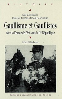 Front cover_Gaullisme et gaullistes dans la France de l'Est sous la IVe République