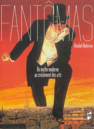 Front cover_Fantômas : un mythe moderne au croisement des arts