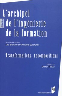 Front cover_L'archipel de l'ing&eacute;nierie de la formation : transformations, recompositions