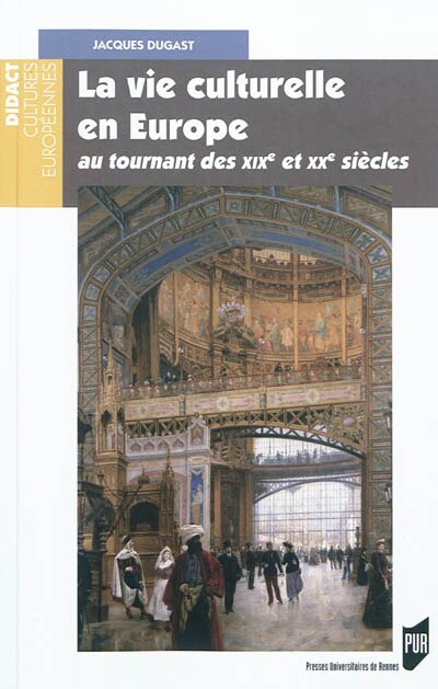 Couverture_La vie culturelle en Europe au tournant des XIXe et XXe siècles