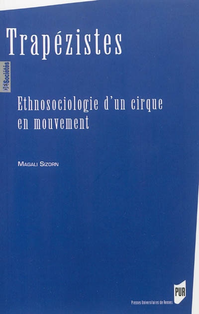 Couverture_Trap&eacute;zistes : ethnosociologie d'un cirque en mouvement