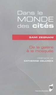 Couverture_Dans le monde des cités : de la galère à la mosquée