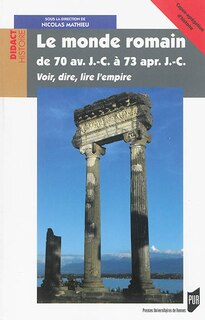 Front cover_Le monde romain de 70 av. J.-C. à 73 apr. J.-C.